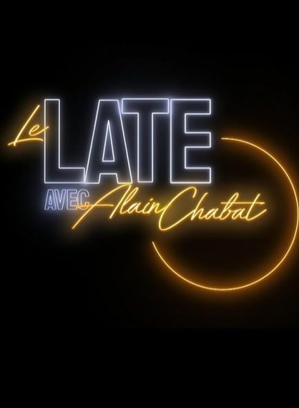 دانلود سریال  Le Late avec Alain Chabat